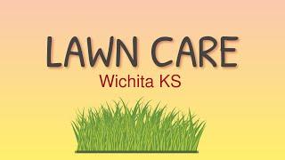 Wichita KS Professional lawn care services. We can take care of lawn cutting tasks