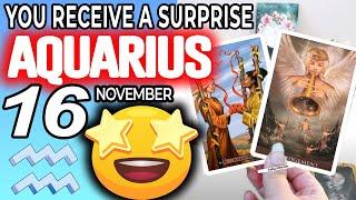 Aquarius  YOU RECEIVE A SURPRISE  Horoscope for Today NOVEMBER 16 20216 Aquarius tarot november