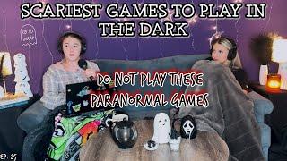 5 Scary Paranormal Games You Should NEVER Play | GHOSTEAS | Paranormal Podcast