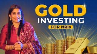 Gold Investing Options for NRIs