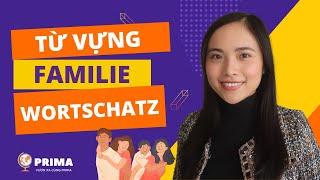 HỌC TỪ VỰNG I WORTSCHATZ I FAMILIE  GIA ĐÌNH I PRIMA Deutsch