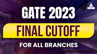 GATE Result 2023 Cut Off Marks | GATE 2023 Cut Off Marks Complete Information