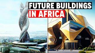 Building the Future: Top 10 Jaw-Dropping Construction Projects Completing in Africa 2024