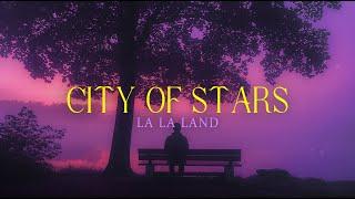 La La Land (City of Stars) - sounds like our Interstellar | ambient music, relaxing music for sleep