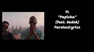 YL - Papicha feat Sadek (Paroles/Lyrics)