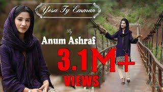 Yesu Ty Emman by Anum Ashraf and video by Khokhar Studio