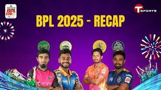 Recap | Sylhet Strikers vs Khulna Tigers | Dhaka Capital vs Durbar Rajshahi | BPL 2025 | T Sports