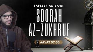 #5 Tafseer Soorah Az-Zukhruf / Aayat 57-65 / Abu Mussab Wajdi Akkari