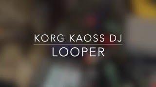 Korg Kaoss DJ as looper (Elektron Rytm) + single deck dj'ing