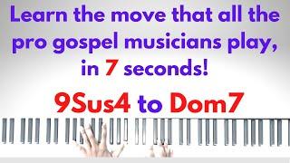 The go-to gospel movement that all the pros use , 9Sus4 chords that resolve. Learn in 7 seconds!