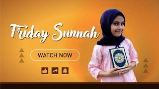 Friday Sunnah | Friday Hadith of the Day | Sunnah act on Friday | Friday Dua | Friday in Islam | Dua