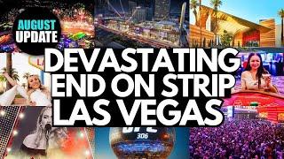 Las Vegas is CHANGED Forever - DEVASTATING End on the Strip (August 2024 Updates)