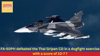 FA-50PH defeated the Thai Gripen CD in a dogfight exercise with a score of 10-7?