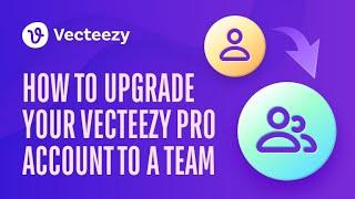 How to Upgrade Your Vecteezy Pro Account to a Team