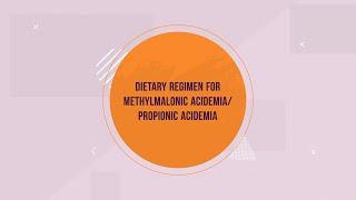 Dietary Regimen for Methylmalonic Acidemia/Propionic Acidemia