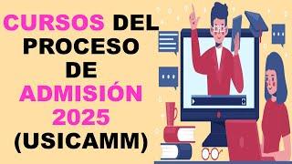 Soy Docente: CURSOS DEL PROCESO DE ADMISIÓN 2025 (USICAMM)