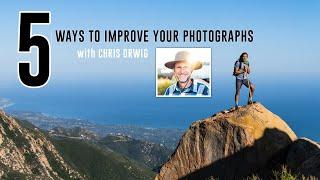 5 Ways to EXPAND & IMPROVE YOUR PHOTOGRAPHY