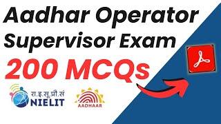 Aadhaar Operator & Supervisor Exam Question | 200 Imp Questions | 100% Pass |