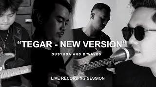 TEGAR - NEW VERSION (LIVE SESSION) | Gusyuda And D'Waves Official #tegar #lagubali2021 #livesesion