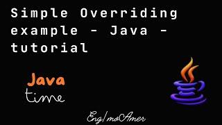 Simple Overriding example - Java - tutorial