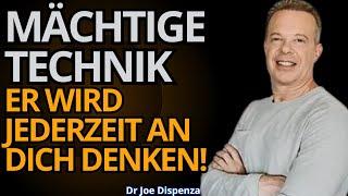 Gesetz der Anziehung: Geheimnis, damit er unaufhörlich an dich denkt! Mächtige Technik –Joe Dispenza