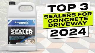 Top 3 BEST Sealer for Concrete Driveway