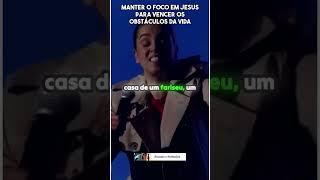 Manter o foco em Jesus - Pastora Camila Barros #deus #pregação #pastoracamilabarros #igreja