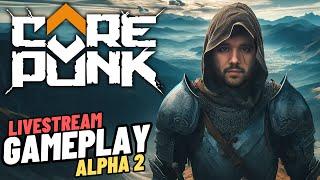 Corepunk Gameplay Livestream | Alpha 2 | New Class, Talents, Content and more | MMORPG 2024