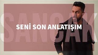 Sancak - Seni Son Anlatışım