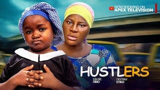 4HUSTLERS - EBUBE OBIO AND DESTINY ETIKO - - 2024 Latest Movie