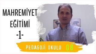 Pedagoji Okulu 8 - Mahremiyet Eğitimi 1 - Pedagog Adem Güneş