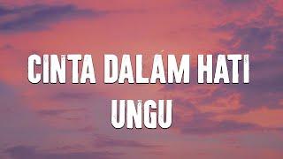 UNGU - Cinta Dalam Hati (Lyric Video)