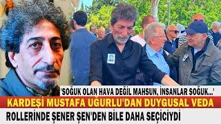 AHMET UĞURLU; Zor Rollerin Usta Oyuncusuna Hüzünlü Veda... BİR ÇINARI DAHA UĞURLADIK...