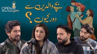 Generation Gap | بچے والدین سے دور کیوں؟ | Open Mic Podcast # 01