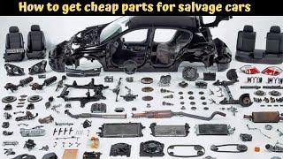 How to get cheap parts to fix and repair salvage cars?