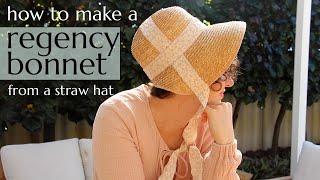 How to make a Regency bonnet from a straw hat!