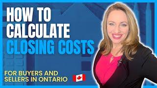 The Ultimate Ontario Real Estate Closing Costs Calculation Guide: Closing Costs Explained