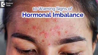 10 warning signs of hormonal imbalance causing Skin Problems - Dr. Nischal K | Doctors' Circle