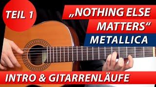 GITARRE LERNEN  NOTHING ELSE MATTERS - METALLICA ► TEIL 1 INTRO