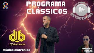 ESTUDIO 365 - CLASSICOS - DJ BATISTA   -  FLASH ANOS 2000