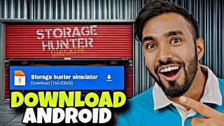 HOW TO DOWNLOAD STORAGE HUNTER SIMULATOR FOR MOBILE II TECHNO GAMERZ