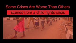 Some Crises Are Worse Than Others: Scenes from a Child Rights Crisis in India
