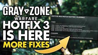 Gray Zone Warfare Hotfix 3: Small Update, Small Fixes (What's Changed)