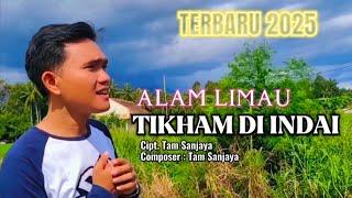 Lagu lampung terbaru ALAM LIMAU - TIKHAM DI INDAI - Cipt. Tam Sanjaya