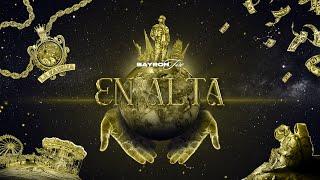 EN ALTA - BAYRON FIRE (Prod by Belyko)