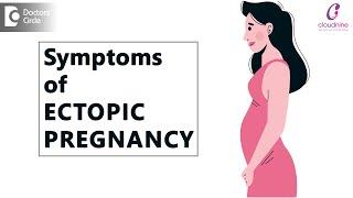 Symptoms Of Ectopic Pregnancy - Dr. Triveni Arun Akkiraju of Cloudnine Hospitals | Doctors' Circle
