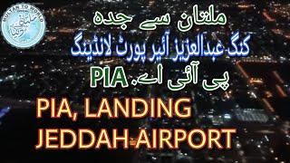 PIA 777-200 King ABDUL AZIZ INTERNATIONAL AIRPORT JEDDAH LANDING. MULTAN TO JEDDAH