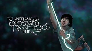 DHANITH SRI - Ananthe Pura ( අනන්තේ පුරා ) Official Lyric Video | Album ALOKAWARSHA  (ආලෝකවර්ෂ )