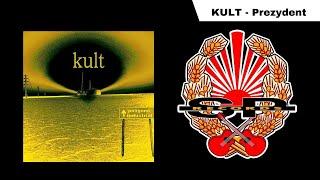 KULT - Prezydent [OFFICIAL AUDIO]