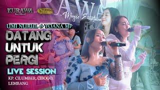 DATANG UNTUK PERGI - Umi Nurul & Yoana MP ft KURAWA (LIVE SESSION) KP. CILUMBER, CIBOGO, LEMBANG